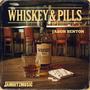 Whiskey & Pills (feat. Jason Benton)