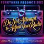 Do Not Attempt to Adjust Your Radio (feat. Antonia Marquee, Rob Young, ALE MAFx & Marco Toba)