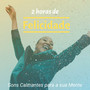 2 Horas de Felicidade - Sons Calmantes para a sua Mente