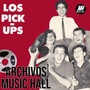 Archivos Music Hall: Los Pick Ups