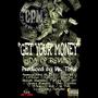 Get your money (feat. Armageddon Miyers, Lil Lexo, Kiffy G, D-low, Tricks, T-Rill, Ese Scoobs, Bigg Jeff 187, Young Banditt, Mistah Manndoe & Kokane) [Explicit]
