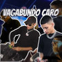 Vagabundo Caro (Explicit)