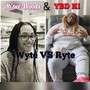 WyTe vs RyTe (feat. OutEa$t Ki & Ah'Nee Woods) [Explicit]