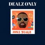 Dealz Only (Explicit)