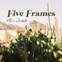 Five Frames