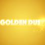 Golden Dust (Explicit)