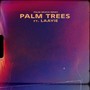 Palm Trees (Radio Edit)