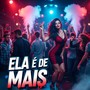 Ela é de mais (Explicit)