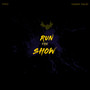 Run the Show (Explicit)