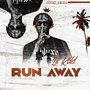 Run Away