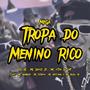 Mega Tropa do Menino Rico (Explicit)