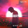 Away (feat. Yellowfvce Leonard) [Explicit]