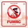 FUMRC (feat. The CuR3) [Pt. 1] [Explicit]