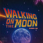 Walking on the Moon (Explicit)