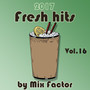 Fresh Hits - 2017 - Vol. 16 (Explicit)