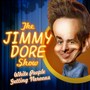 The Jimmy Dore Show, Vol. 1 (White People Getting Nervous) [Explicit]