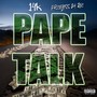 PAPE TALK (Explicit)