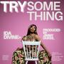 Try Something (Explicit)