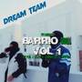 Barrio Drill Vol. 1 | DREAMTEAM