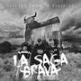 La Saga Brava (Explicit)