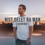 Nist Delet Ba Man