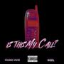 Is This My Call? (feat. Reel) [Explicit]