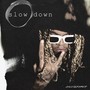 SLOW DOWN (Explicit)