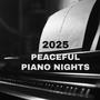 2025 Peaceful Piano Nights