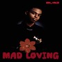 Mad Loving