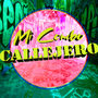 Mi Combo Callejero (Explicit)