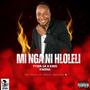 Mi nga ni hloleli (feat. King Kwena)