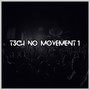 T3CH No Movement, Vol. 1