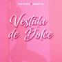 Vestida de Dolce (feat. Bissay CL) [Explicit]