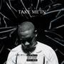 Take Me In (Explicit)