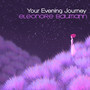 Your Evening Journey