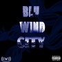 Blu Wind City (Explicit)