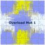 Overload 1st Movement