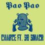 Pao Pao (feat. SB Smack) [Explicit]