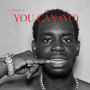 You Can (Yc) [Explicit]