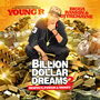 Billion Dollar Dreams 2 (Respect, Power & Money)