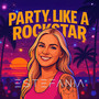 Party Like A Rockstar