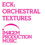ECK - Orchestral Textures
