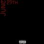 June 29th (Explicit)