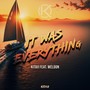 It Was Everything (feat. Weldon)