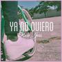 YaNoQuiero (Explicit)