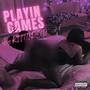 Playin Games (Explicit)