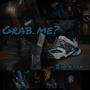 Grab Me? (Explicit)