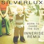 Born to Chase the Sun (Innerise Remix)