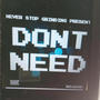 Dont need (Explicit)