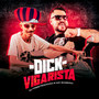 Dick Vigarista (Explicit)